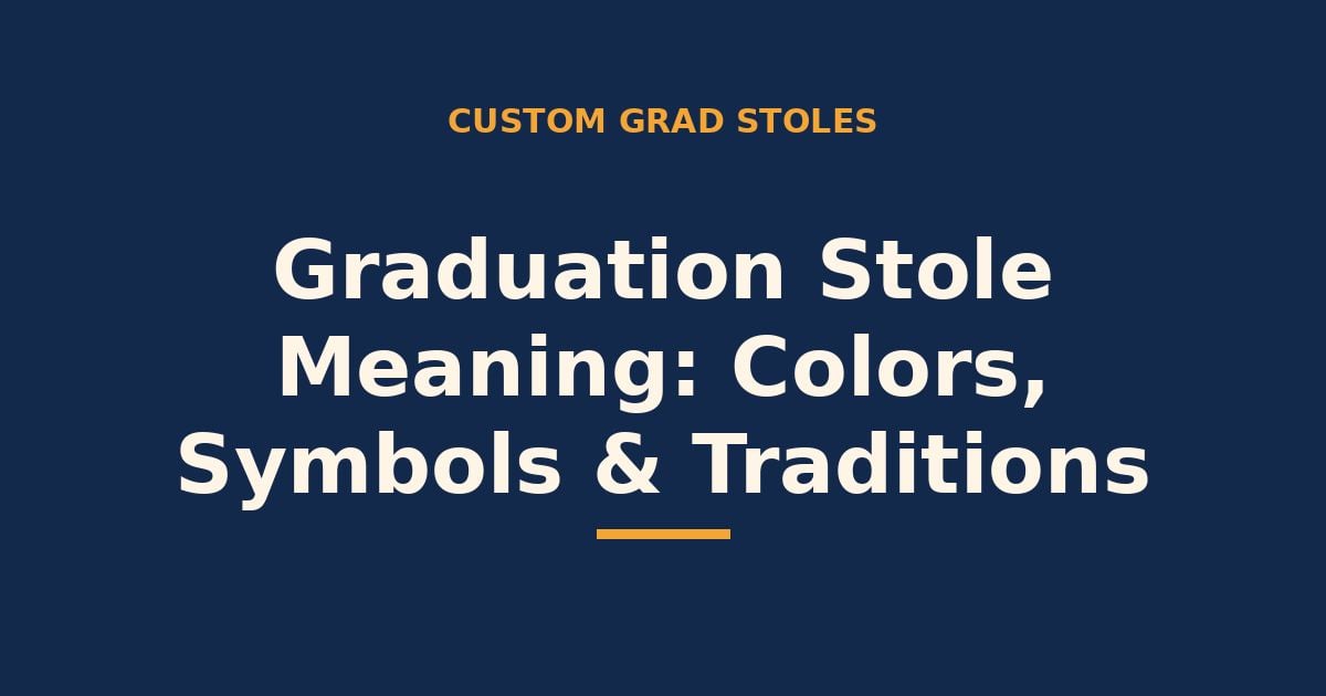 Graduation stole meaning — colors, symbols and traditions
